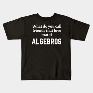 Funny math teacher (algebra) joke/pun Kids T-Shirt